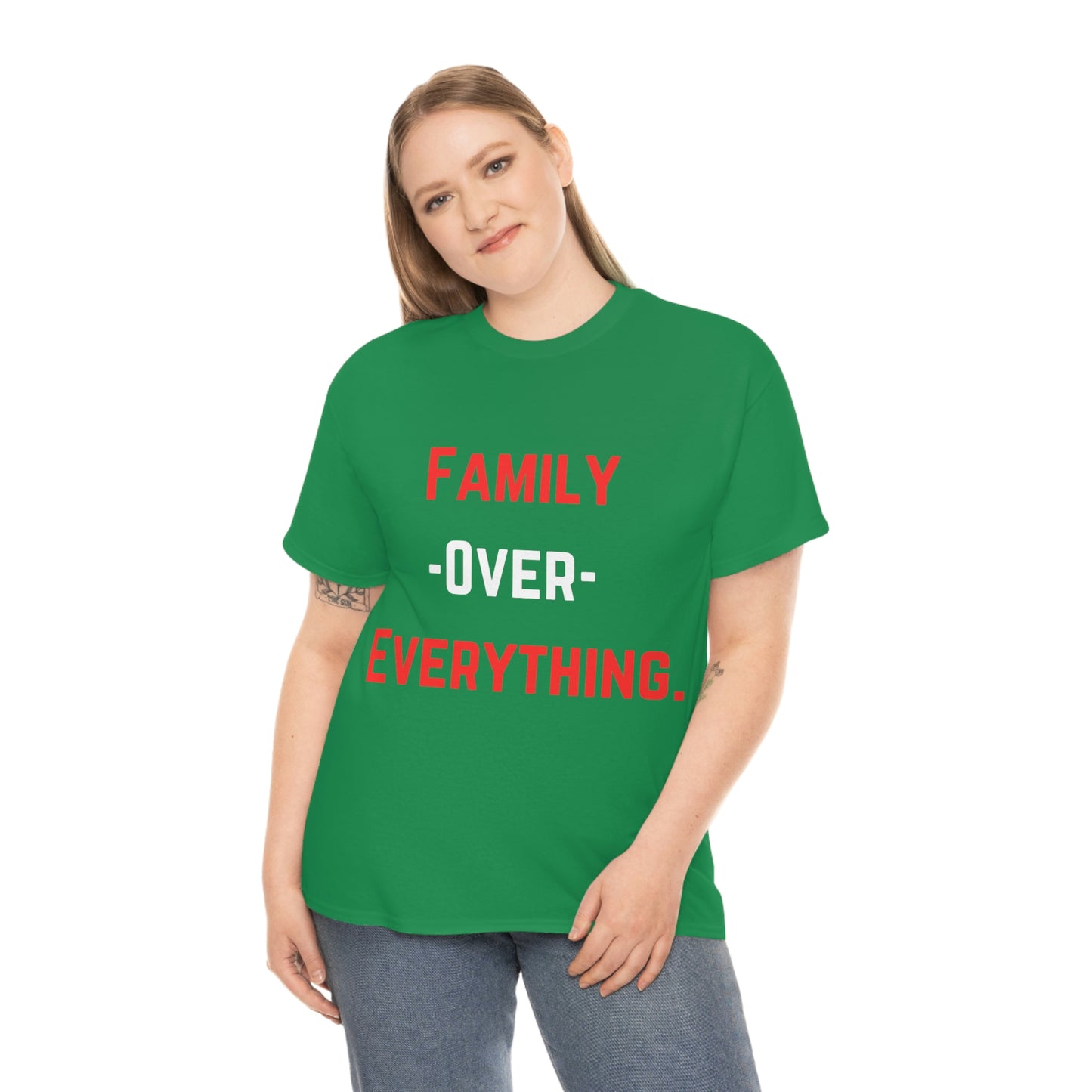 Family Over Everything. T- Shirt