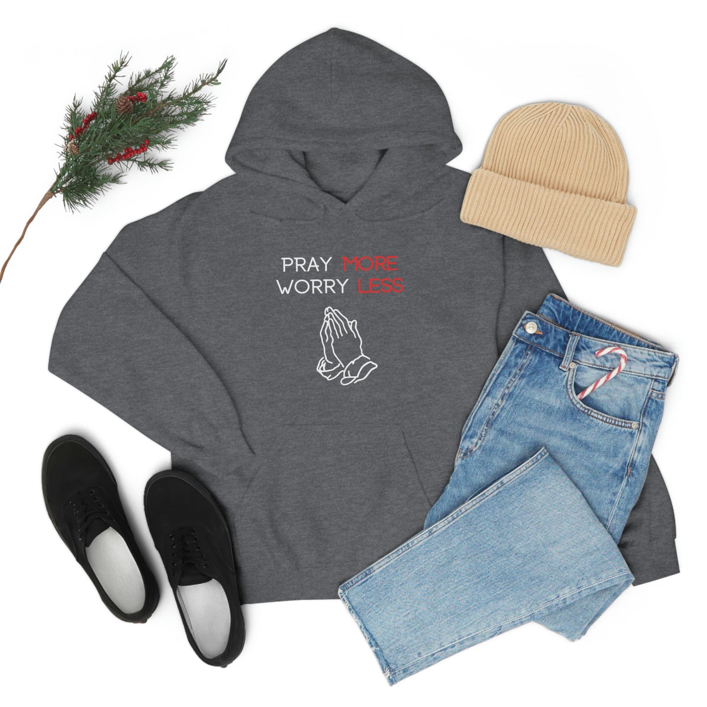 Pray more Worry Less Hoodie
