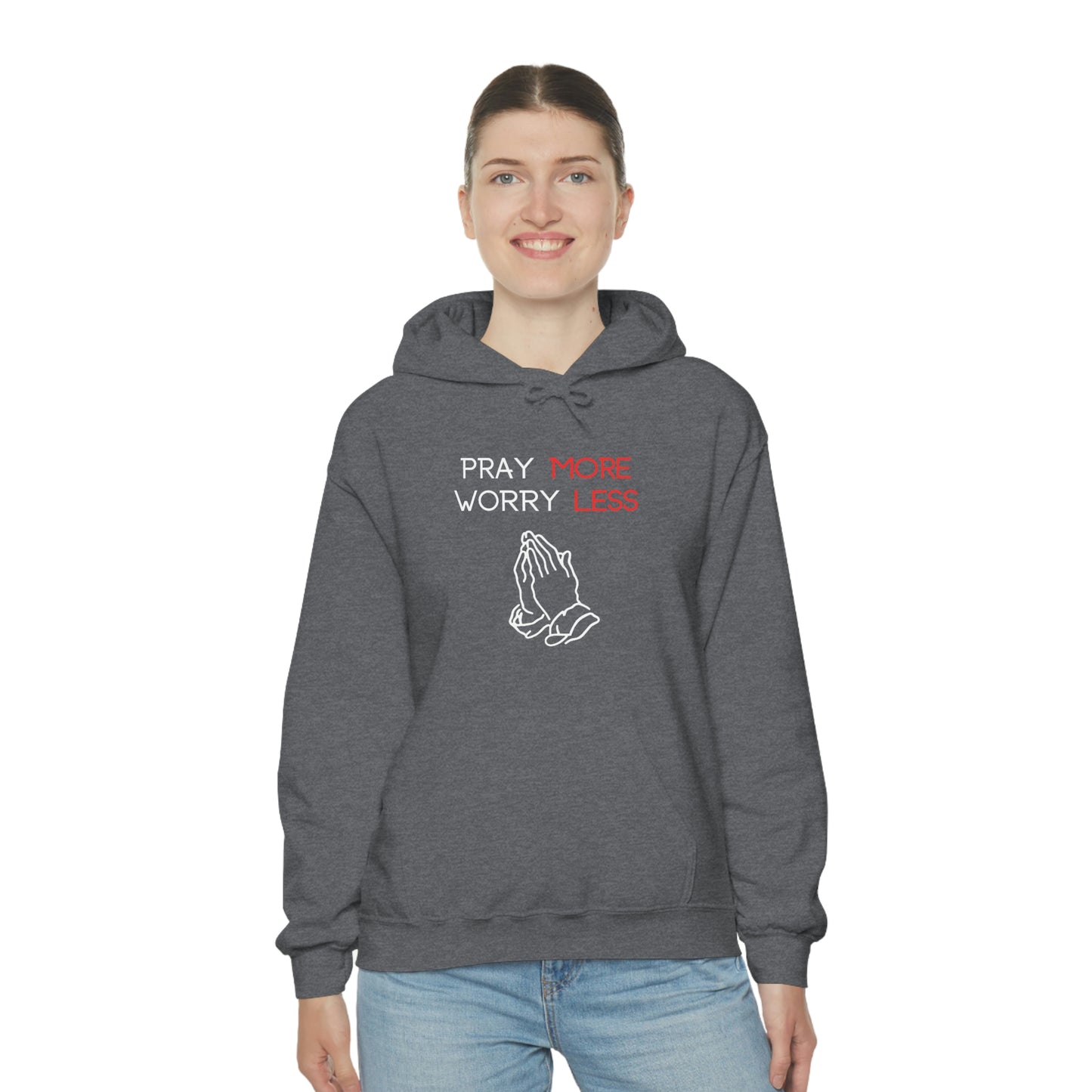 Pray more Worry Less Hoodie