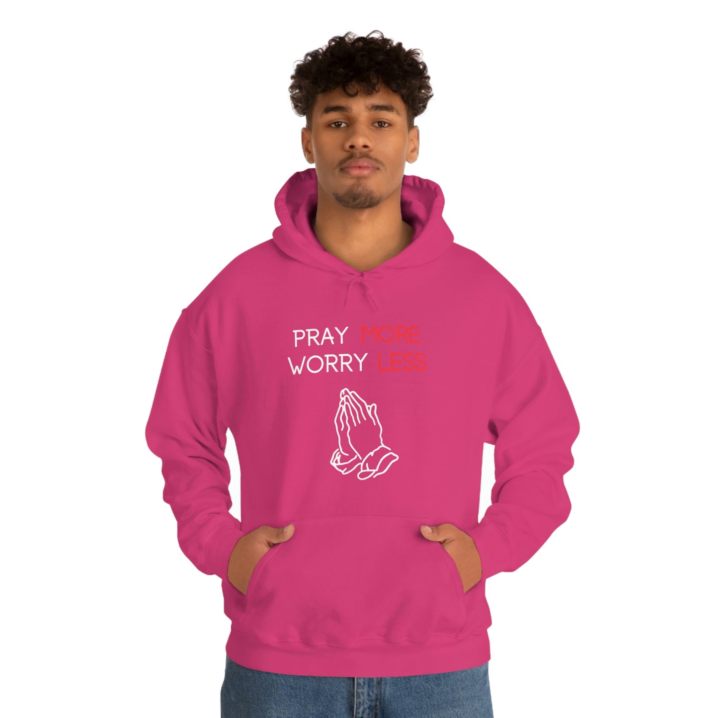 Pray more Worry Less Hoodie