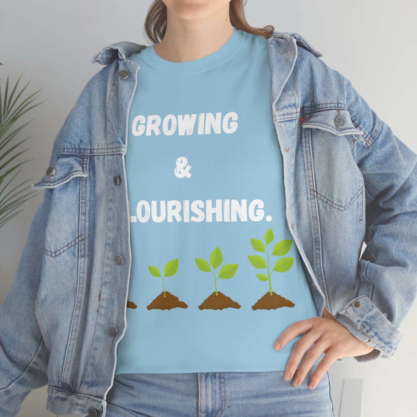 Growing & Flourishing T-Shirt