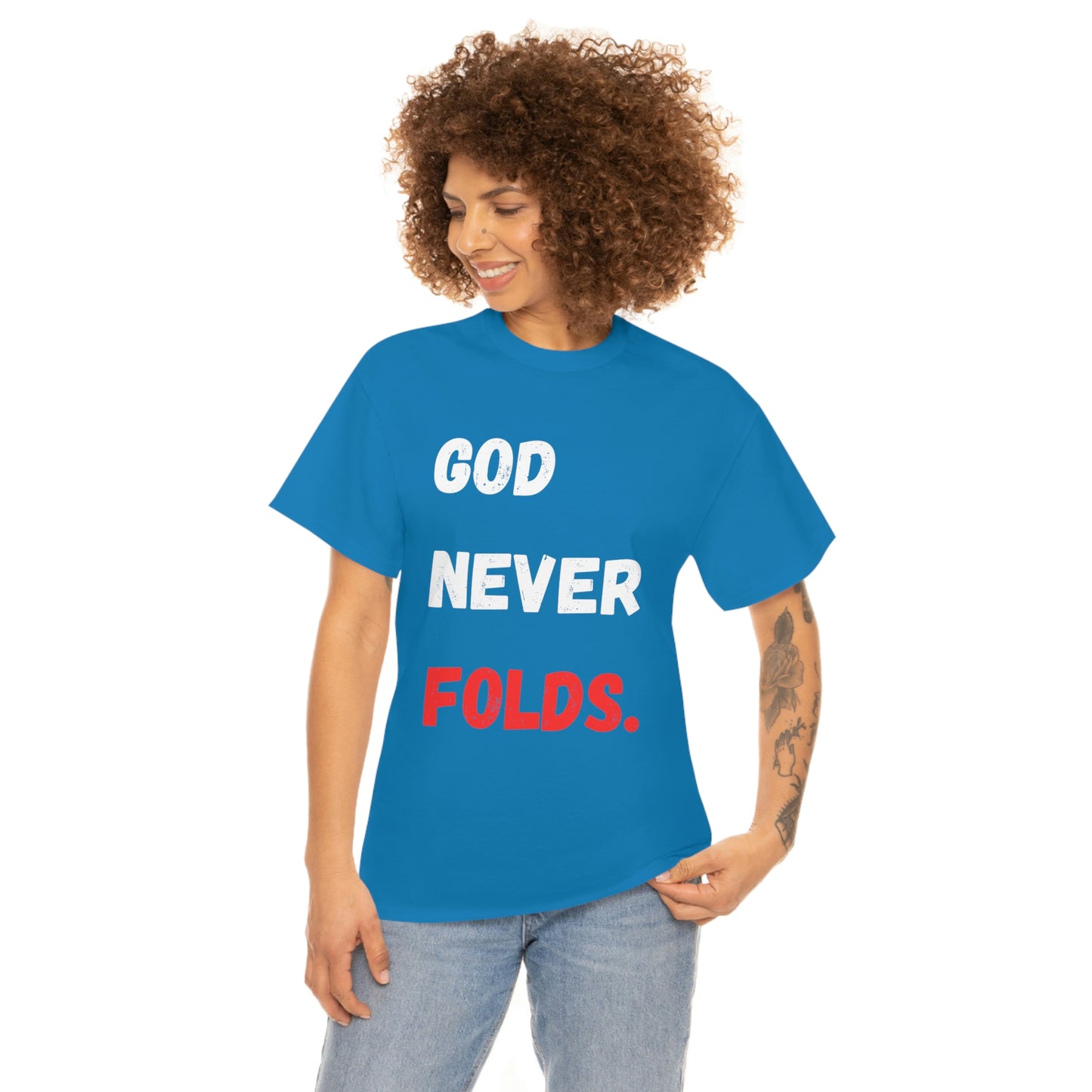 God Never Folds T-Shirt