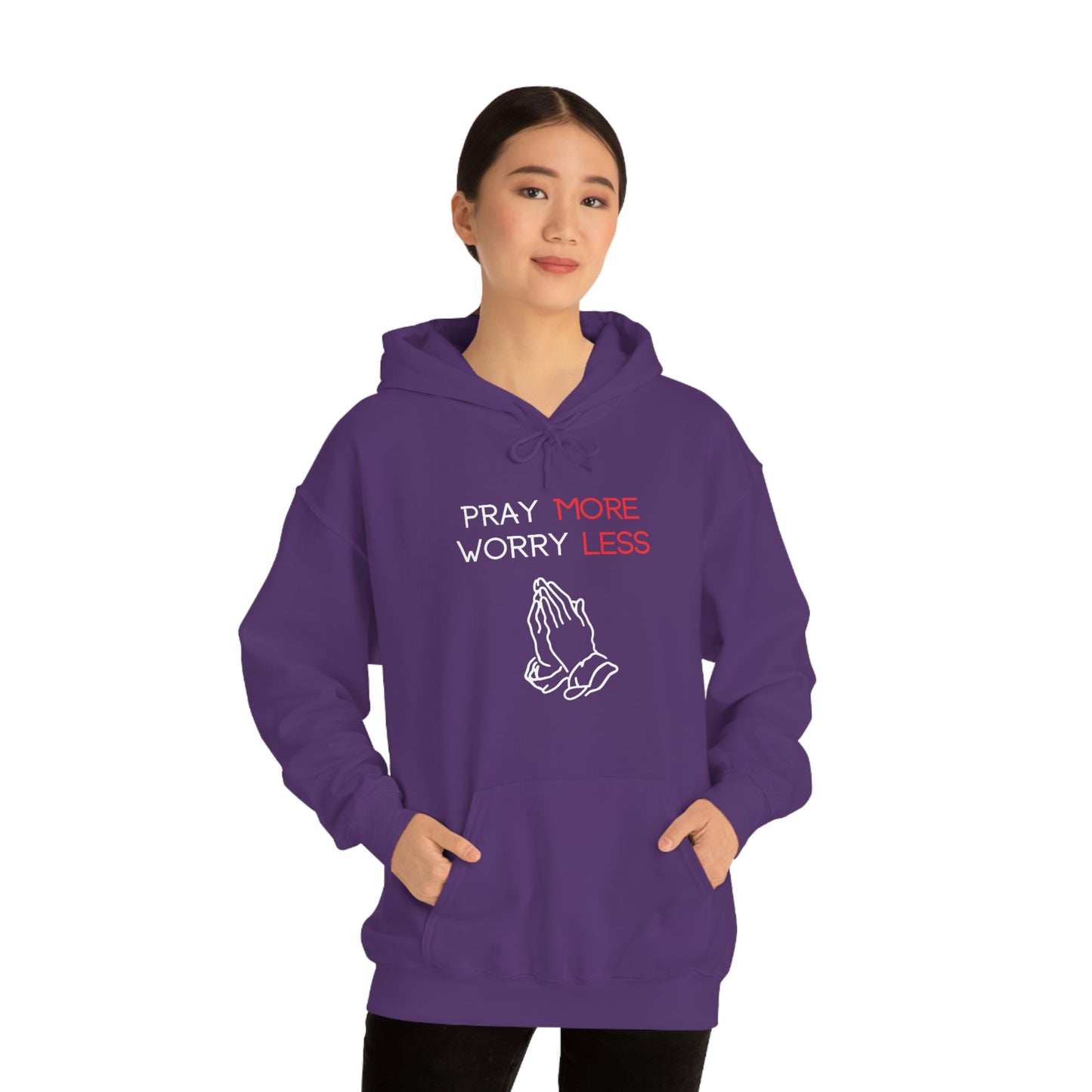 Pray more Worry Less Hoodie