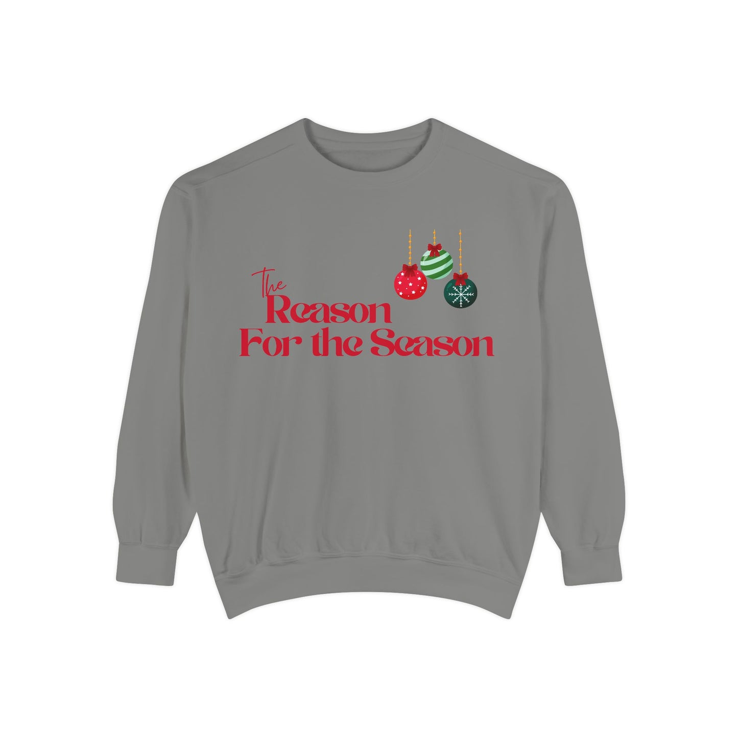 The Reason for the Season Sweatshirt