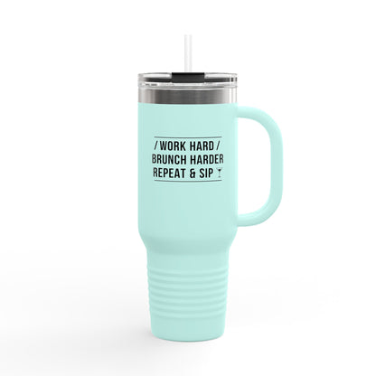Work Hard / Brunch Harder / Repeat & Sip Stainless Steel Tumbler