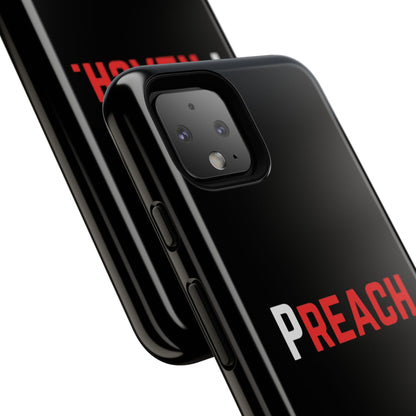 PREACH. Tough Phone Case