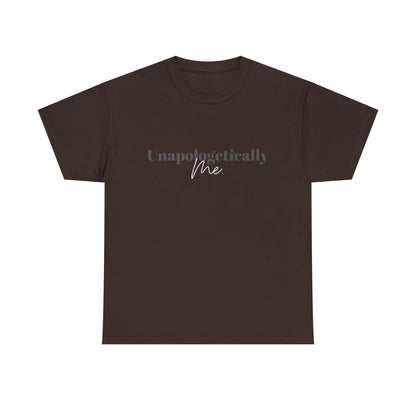 Unapologetically Me. T-Shirt
