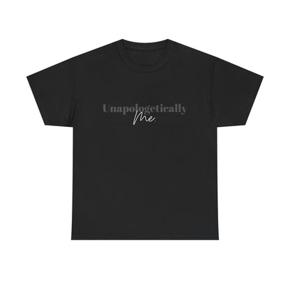 Unapologetically Me. T-Shirt