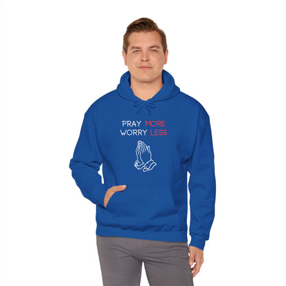 Pray more Worry Less Hoodie
