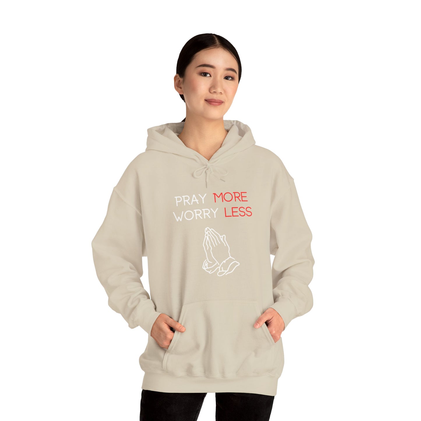 Pray more Worry Less Hoodie