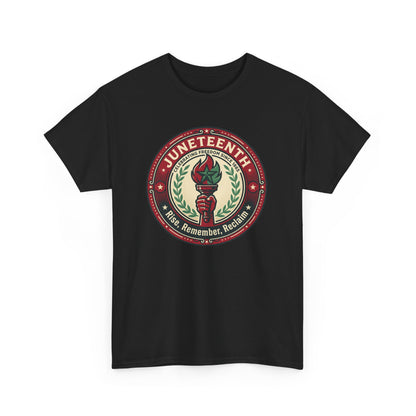 Juneteenth "Rise, Remember, Reclaim" Tee Shirt