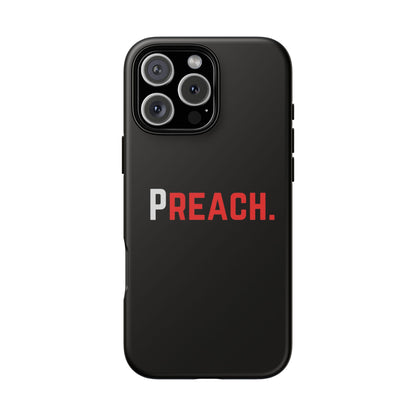 PREACH. Tough Phone Case