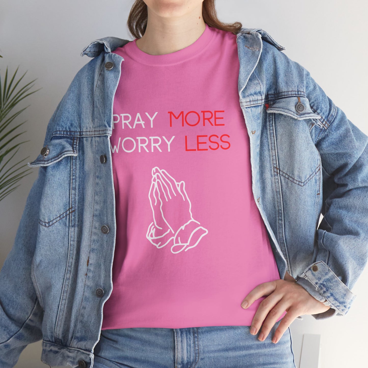 Pray More Worry Less T-Shirt