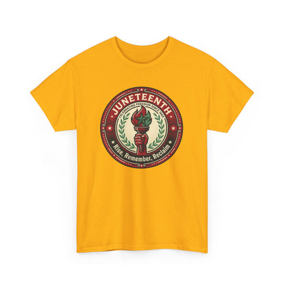 Juneteenth "Rise, Remember, Reclaim" Tee Shirt