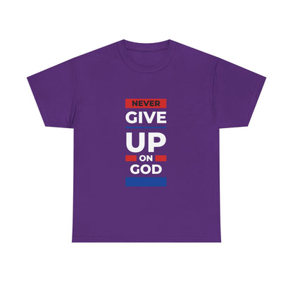 Don't Give Up on God T-Shirt
