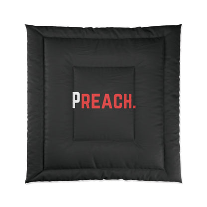 PREACH. Comforter
