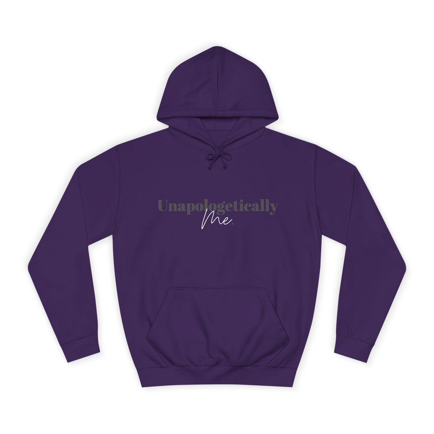 Unapologetically Me. Hoodie