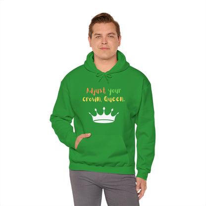 Adjust your crown, Queen. Hoodie