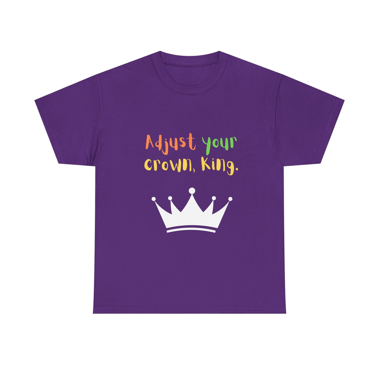 Adjust your crown, King. T-Shirt