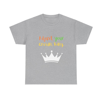 Adjust your crown, King. T-Shirt