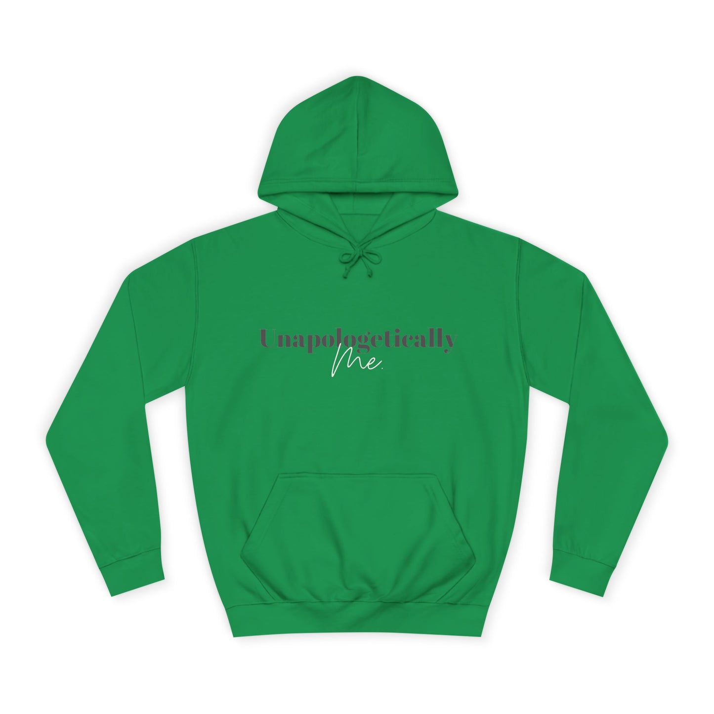 Unapologetically Me. Hoodie
