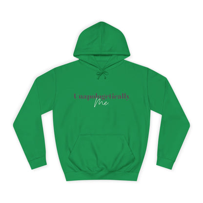 Unapologetically Me. Hoodie