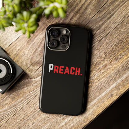 PREACH. Tough Phone Case