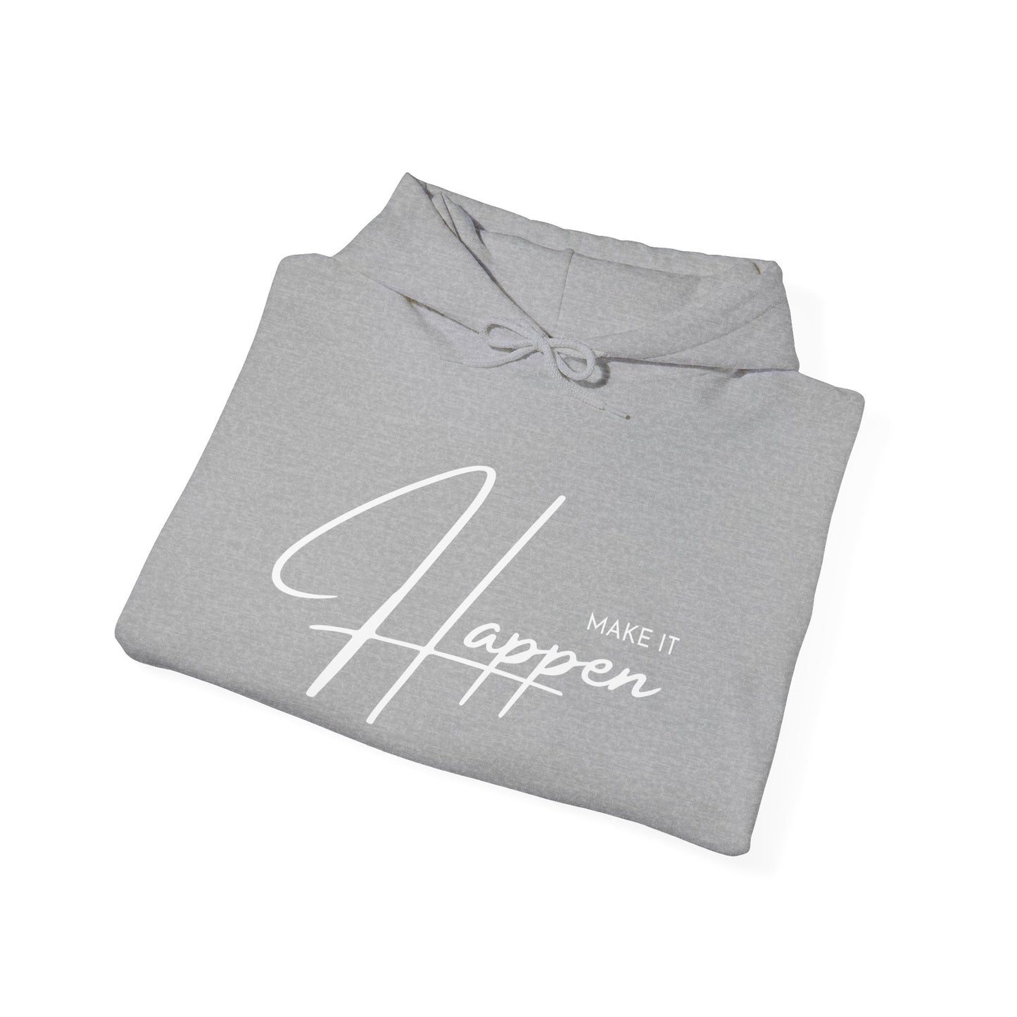 Make It Happen Hoodie