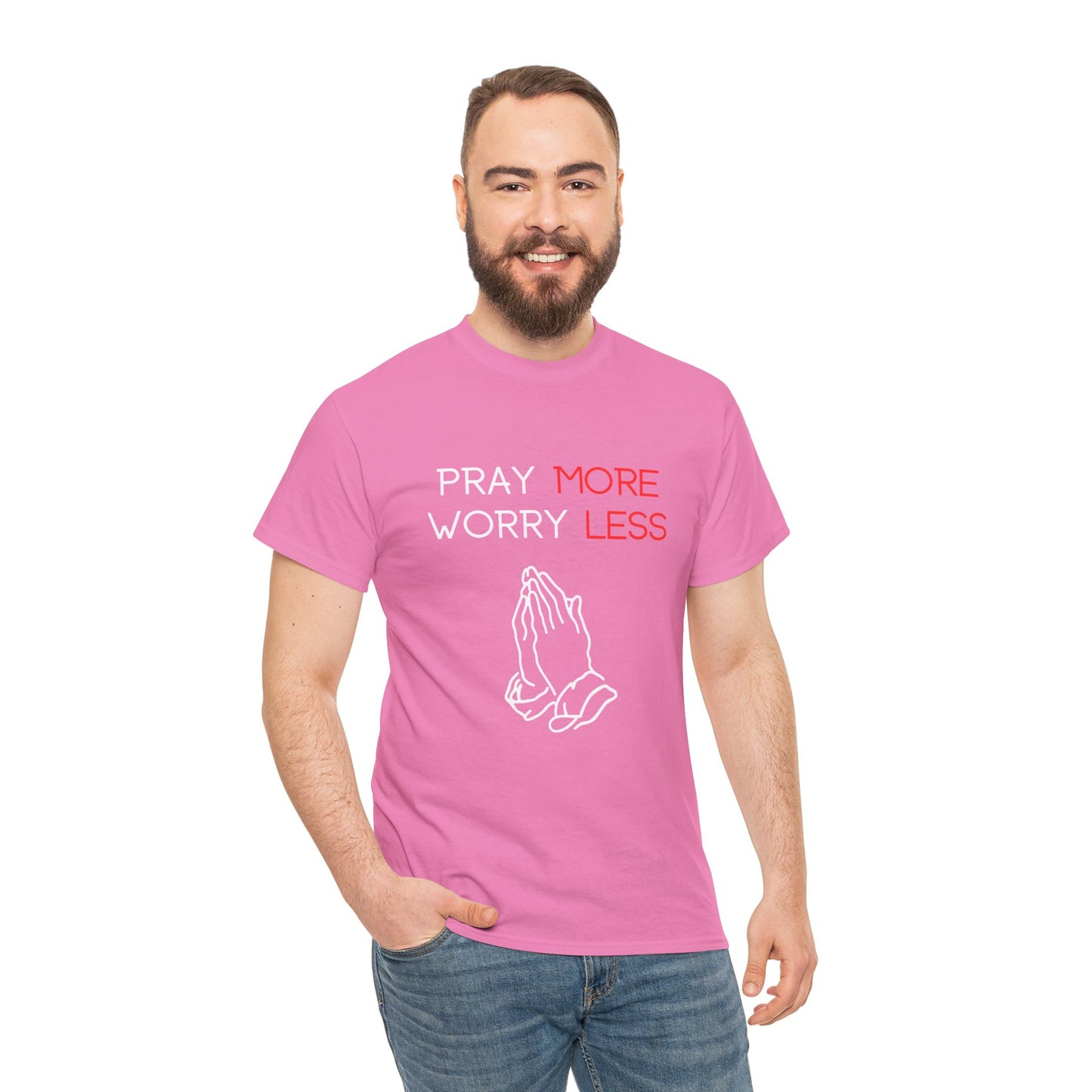 Pray More Worry Less T-Shirt