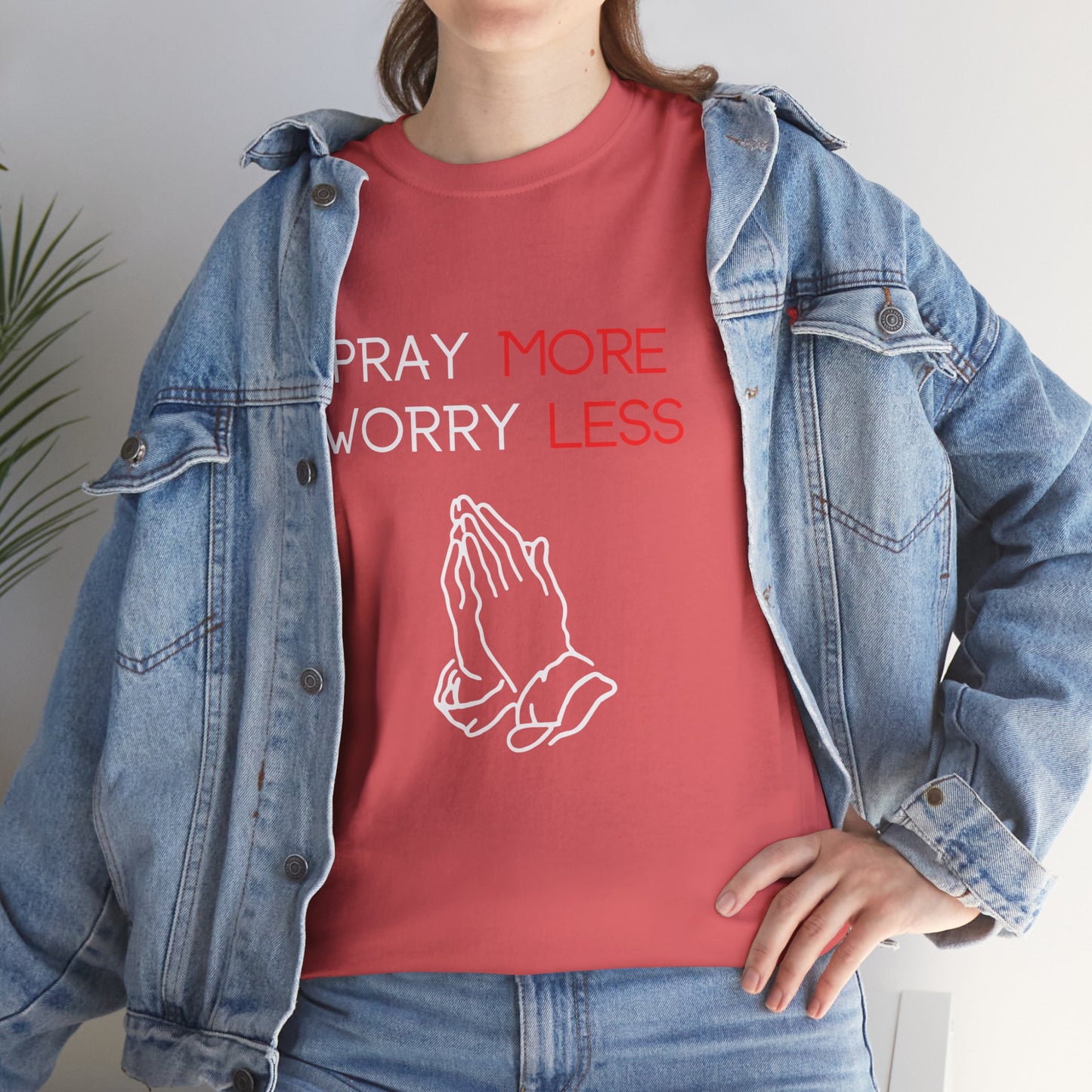 Pray More Worry Less T-Shirt