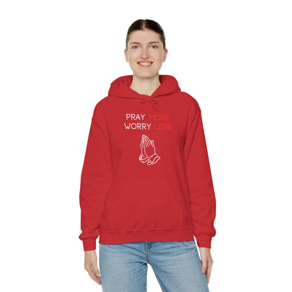 Pray more Worry Less Hoodie