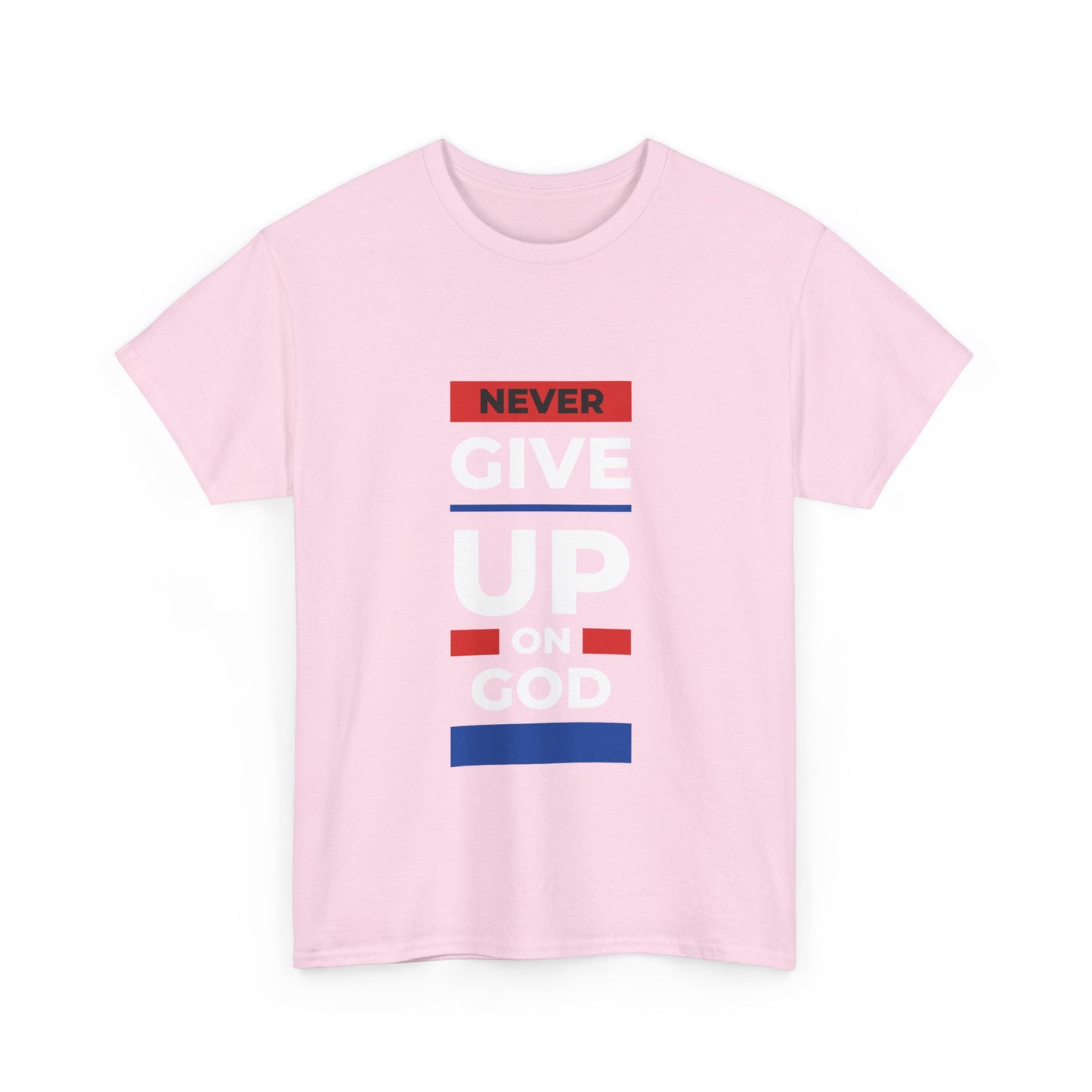 Don't Give Up on God T-Shirt