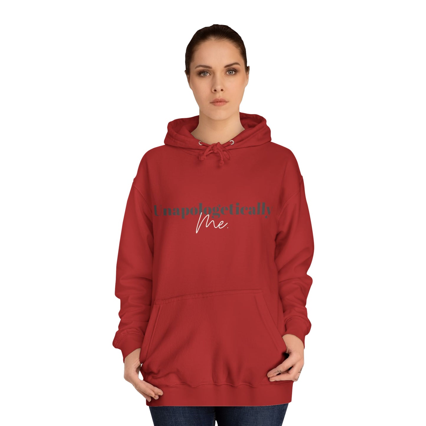 Unapologetically Me. Hoodie