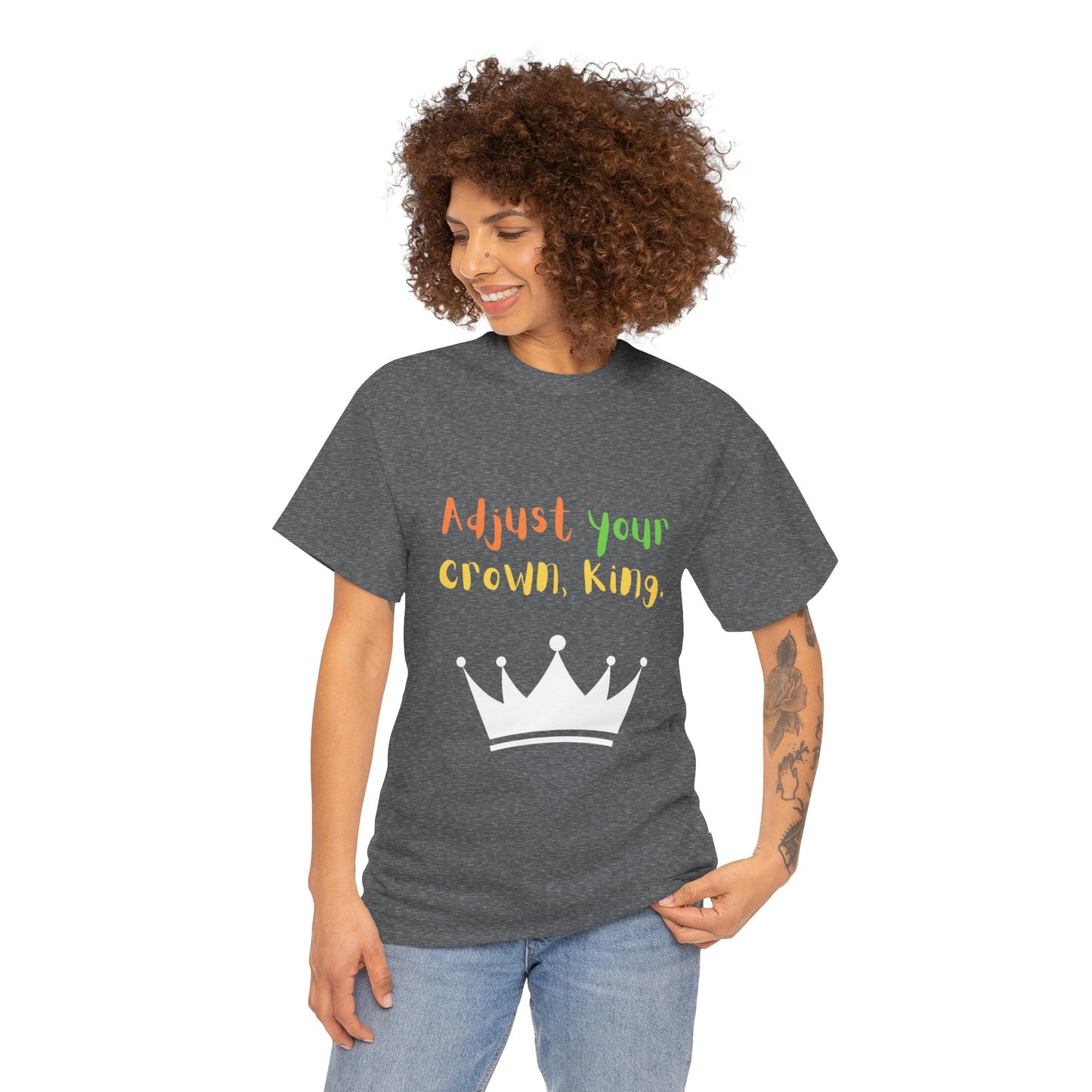 Adjust your crown, King. T-Shirt