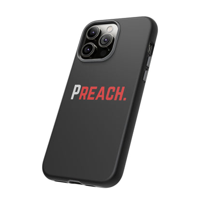 PREACH. Tough Phone Case