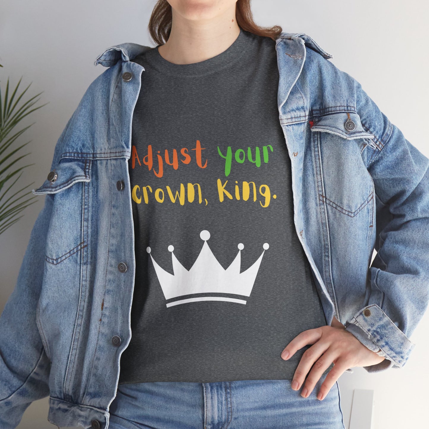 Adjust your crown, King. T-Shirt