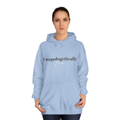 Unapologetically Me. Hoodie