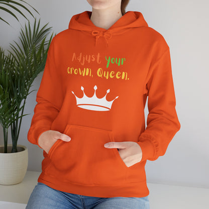 Adjust your crown, Queen. Hoodie