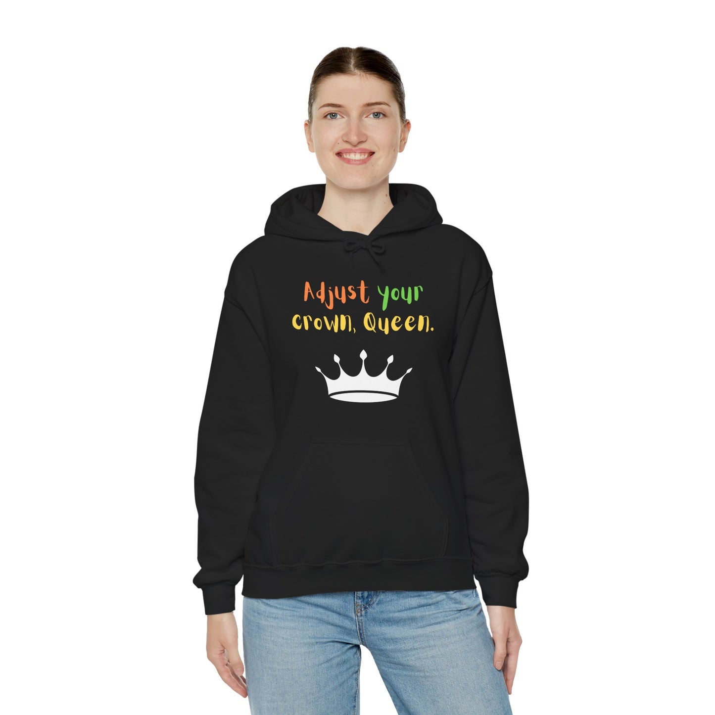 Adjust your crown, Queen. Hoodie