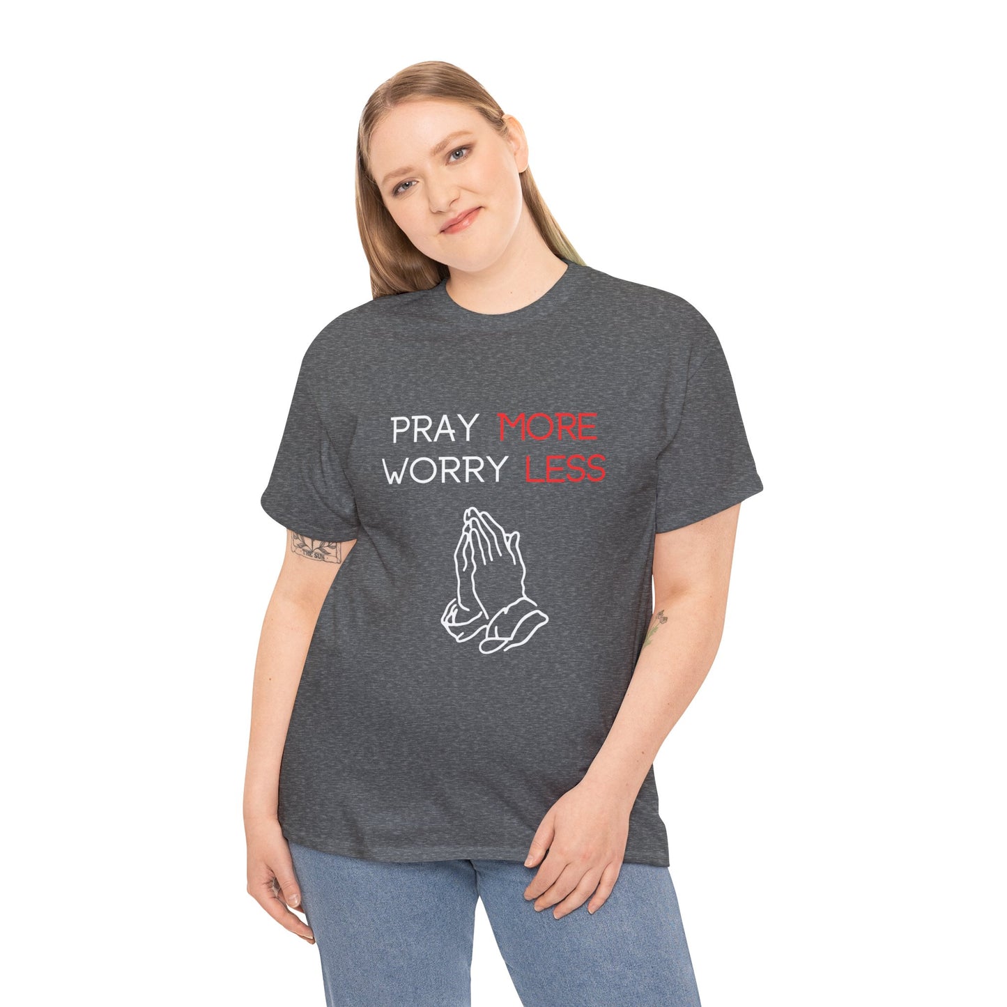 Pray More Worry Less T-Shirt