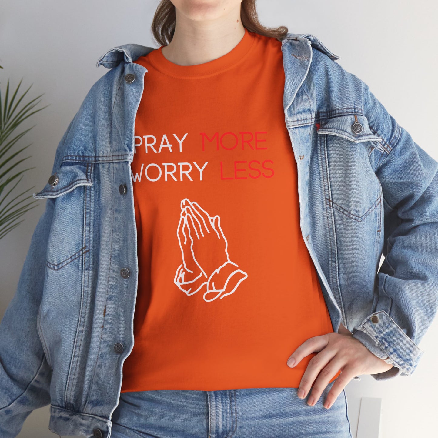 Pray More Worry Less T-Shirt