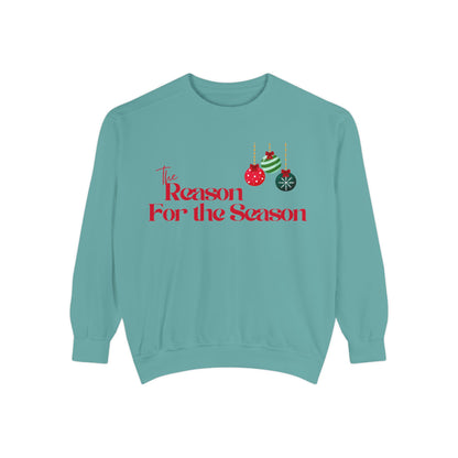 The Reason for the Season Sweatshirt