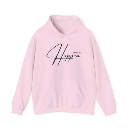 Make It Happen Hoodie