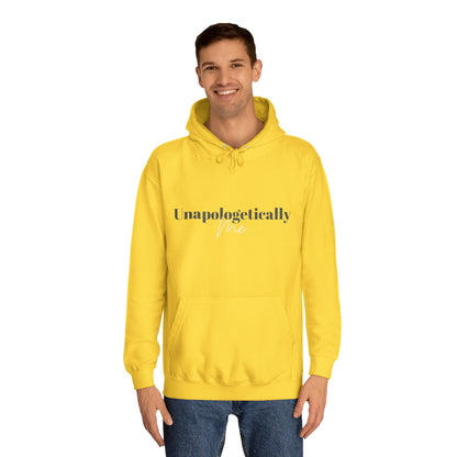 Unapologetically Me. Hoodie