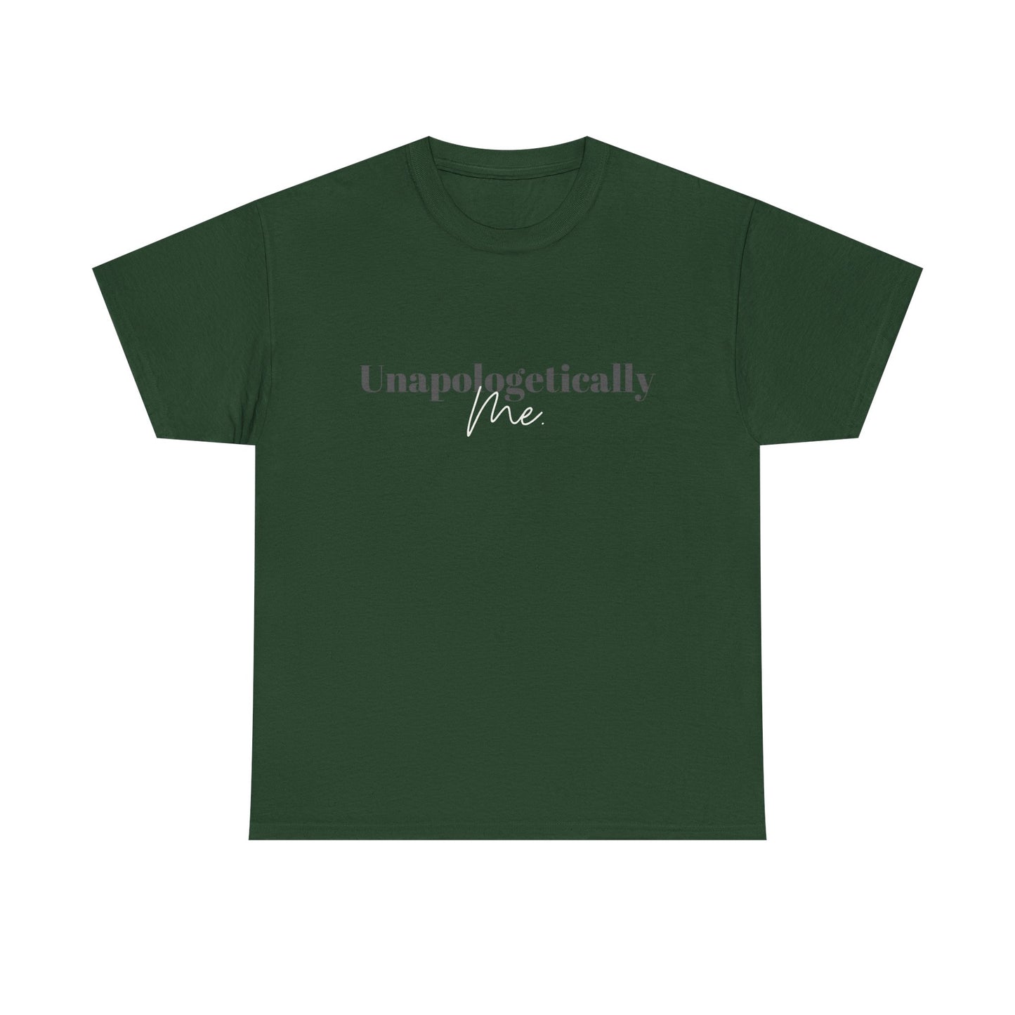 Unapologetically Me. T-Shirt