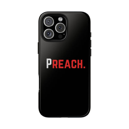 PREACH. Tough Phone Case