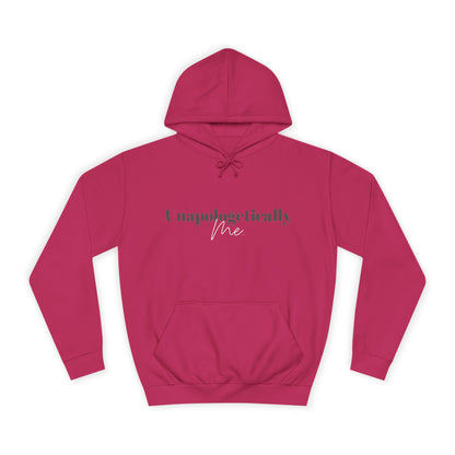 Unapologetically Me. Hoodie