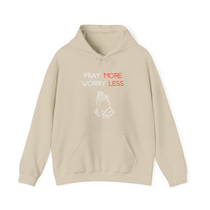 Pray more Worry Less Hoodie
