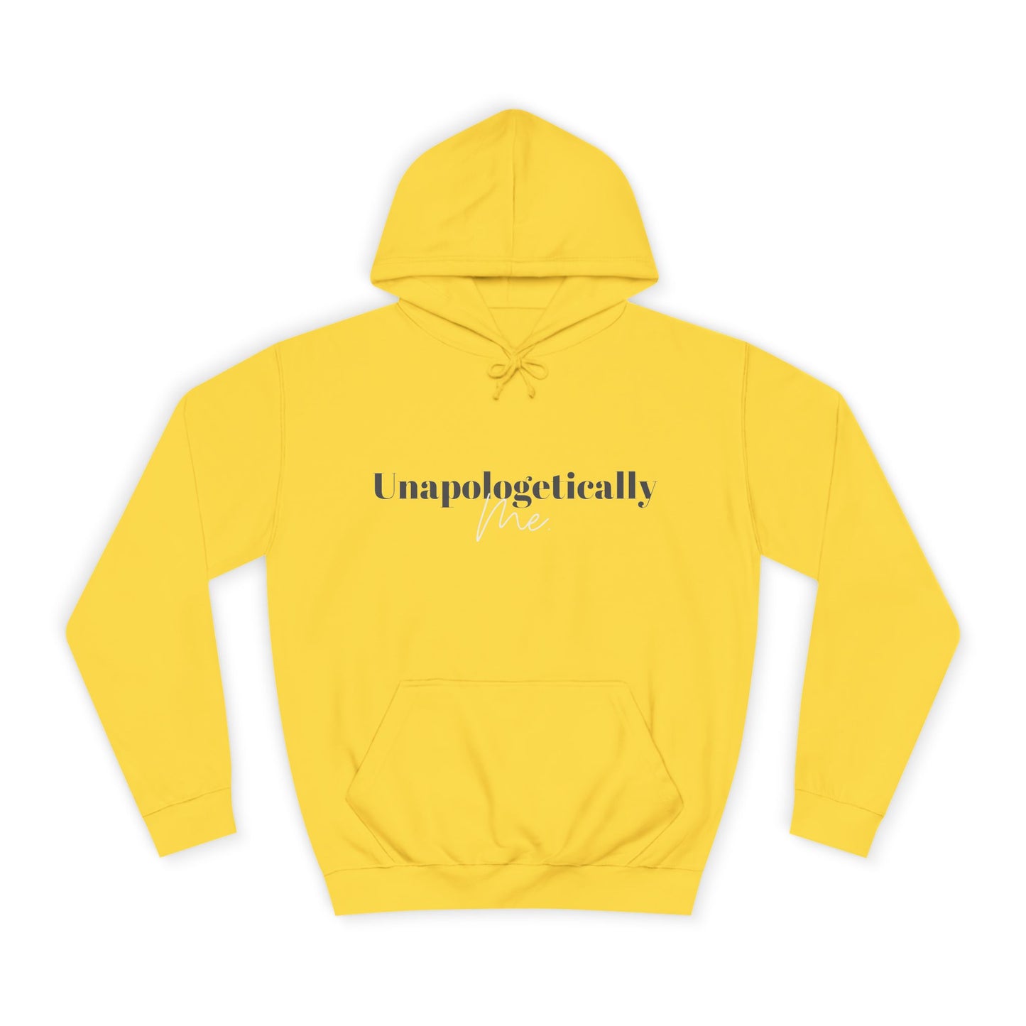 Unapologetically Me. Hoodie