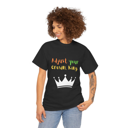 Adjust your crown, King. T-Shirt